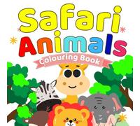 Safari Animals: Journey into the Jungle: An Exciting Safari Animals Colouring Adventure with 50+ Beautiful Designs for Children, Adults, and Wildlife Lovers to Relax, Create, and Explore.