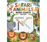 Safari Animals Word Search Book for Kids | Fun and Educational Puzzle Book Ages 6-12: 50+ Engaging Word Search Puzzles About Lions, Elephants, Giraffes, Zebras, and Jungle Animals