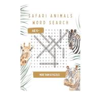 Safari Animals Word Search Puzzle Book: Word Searches with Easy to Read Print about Safari Animals, Lions, Elephants and More | 6x9 inches, 110 pages ... and Free Times (Word Search Puzzle Books)