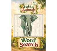 Safari Animals Word Search Puzzle Book: Word Searches with Easy to read print about Safari Animals, Wild Animals, Safari Adventures and More I 6x9 ... Vacations, Holidays, Traveling and Free Times