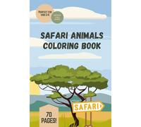 Safari Coloring Book (Animals of the African Wild): Great for kids aged 2-8!