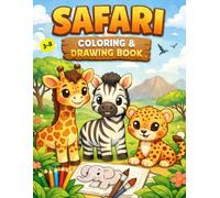 Safari Coloring & Drawing Book for Kids Ages 3-8: 80+ Fun Safari Animals Coloring Pages for Boys and Girls | Giraffe, Zebra, Lion, Cheetah, Elephant and More!