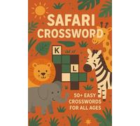 Safari Crossword: 50+ Easy Crosswords for All Ages | 6x9 Inches |