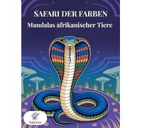 Safari der Farben - Mandalas afrikanischer Tiere (Inkiverse Ausmalbuch Reihe)