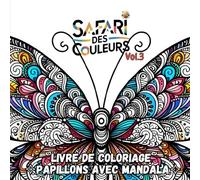 Safari des couleurs Volume 3: livre de coloriage-Papillons avec Mandala, pour adultes et jeunes adultes