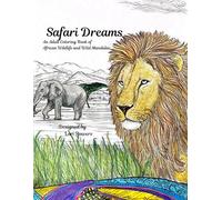 Safari Dreams: An Adult Coloring Book of African Wildlife and Wild Mandalas