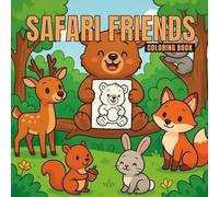 Safari Friends Coloring Book: Cute Animal Coloring Book for Boys and Girls with Adorable Forest and Safari Animals
