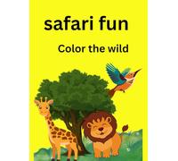 Safari fun: Color the wild