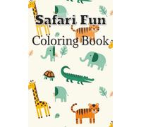 Safari Fun Coloring Book for Kids Ages 4-8: A Fun and Relaxing Safari Adventure with Cute Wild Animals | Perfect Gift for Boys and Girls