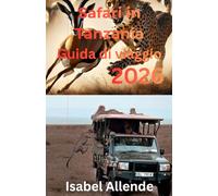 Safari in Tanzania Guida di viaggio 2026