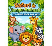 Safari & Jungle Animals Coloring Book for Kids: 50 Fun and Easy Wild Animal Coloring Pages to Spark Creativity, Learning, and Imagination