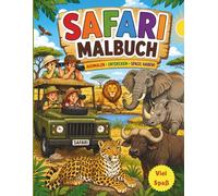 SAFARI MALBUCH: Kreativer Malspaß mit den faszinierendsten Tieren der Safari.... Über 50 spannende Safari-Motive