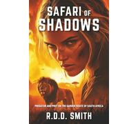 Safari of Shadows: Predator and Prey on the Garden Route of South Africa: 3 (Global Runners Adventures)