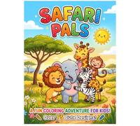 Safari Pals Coloring Book 1: Safari Basics: 74 Fun and Easy Animal Coloring Pages for Kids Ages 3-8 | Lion, Elephant, Giraffe, Zebra, Monkey and More (Safari Pals Coloring Series)