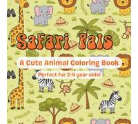 Safari Pals Coloring Book: A Cute Animal Coloring Book With Names Perfect For Toddlers 2-4 Years Old