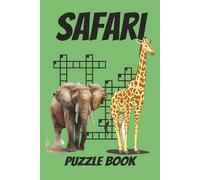 Safari Puzzle Book: Puzzle about Safari, Animals, Nature and More/ 6X9 Inches 122 Pages/ 50 Puzzle