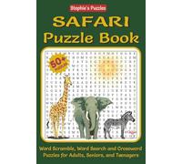 Safari Puzzle Book: Word Scramble, Word Search and Crossword puzzles for Adults, Seniors, and Teenagers