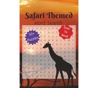 Safari Themed Word Search Puzzle Book: Word Searches with Easy to Read Print about Safari's, Safari Animals, and More | 6x9 inches, 110 pages | 50+ ... Gift for Vacations, Holidays, and Free Times