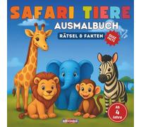 Safari Tiere Ausmalbuch Fakten, Quiz & Spuren Suche 50 wunderschöne Motive für kleine Entdecker ab 4 Jahre
