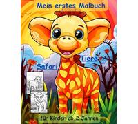 Safari-Tiere -mein erstes Malbuch -50 wunderschöne Motive: ein Muss für alle Tierliebhaber ab 2 Jahren zum Ausmalen, Kritzeln und begeistern: mit einzigartigen Tiermotiven als Ausmalbuch