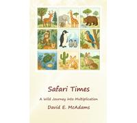Safari Times: A Wild Journey into Multiplication (Math Books for Children)