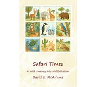 Safari Times: A Wild Journey into Multiplication (Math Books for Children)
