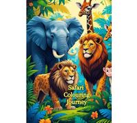 Safari Wonders: A Colouring Adventure