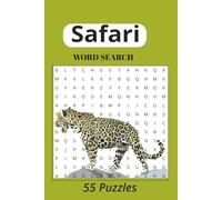 Safari Word Search: 55 Puzzles with Easy to Read Print about Safari, Nature, Excursions, Animals| Fun filled, 6x9 inches, 110 pages | Gift for Holidays, Vacation and Relaxation.