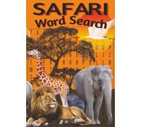 Safari Word Search Book: Safari Animal Word Find Puzzle Book | 7x10 inch, 115 pages, Large Print | 50+ Fun Puzzles for Adults, Seniors & Teens
