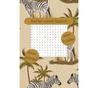 Safari Word-Search: Fun Word Search Puzzles for Teens & Adults: 100 Challenging Puzzles with Hidden Words and Brain-Boosting Fun