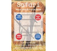 Safari Word Search Puzzle Book: Think you know Safaris? Puzzles for Adults, Seniors, Teens and Kids. Perfect for Grandparents, Vacations, Trips, Birthdays, Christmas Gifts and Stocking Stuffers.