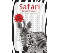 Safari Word Search: Safari Word Search Puzzle Book: Word Searches with Easy to Read Print About Safaris, African Safari, Animals and More | 6x9 ... | Gifts for Vacations, Holidays and Free Time