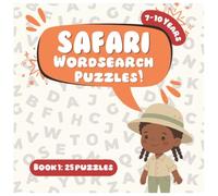 SAFARI WORDSEARCH PUZZLES: 125 Safari Animal Names in Swahili | 25 Puzzles with Answers | Fun Word Search Puzzles to Build Vocabulary and Explore African Wildlife (East Africa Word Search Adventures)