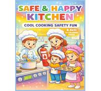 Safe and Happy Kitchen Coloring Book For All Ages: Fun Food, Cooking, and Kitchen-Themed Designs with Bold and Easy Illustrations for Relaxation, Creativity, and Family-Friendly Coloring Enjoyment...