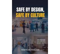 SAFE BY DESIGN, SAFE BY CULTURE: A Practical, Evidence-Based Guide To Reducing Incivility, Violence, And Psychological Unsafety In NHS Wards, A&E, And Mental Health Services