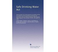 Safe Drinking Water Act: Hearing before the Subcommittee on Health and the Environment of the Committee on Energy and Commerce, House of ... on H.R. 1701 April 19, 1993: Volume 1
