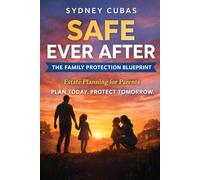 Safe Ever After: Estate Planning For Parents