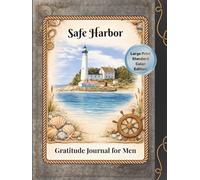 Safe Harbor: Gratitude Journal for Men Large Print Standard Color Edition