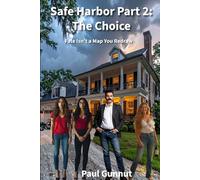 Safe Harbor Part 2: The Choice: Fate Isn't a Map You Redraw