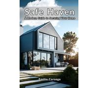 Safe Haven: A Modern Guide to Securing Your Home