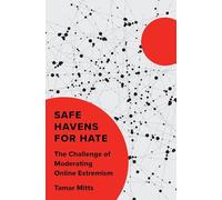 Safe Havens for Hate: The Challenge of Moderating Online Extremism