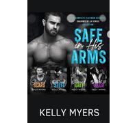 Safe In His Arms: The Complete Platinum Security: Shadows of LA Collection