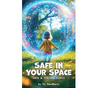 Safe in your Space, Safe & Strong Series