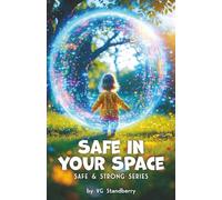 Safe in your Space: Safe & Strong Series
