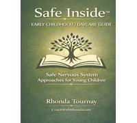 Safe Inside™ Early Childhood / Daycare Guide: Safe Nervous System Approaces for Young Children (Coach With Rhonda's Safe Inside)
