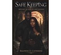Safe Keeping: Bound in Silver and Blood (The Ironpine Chronicles)