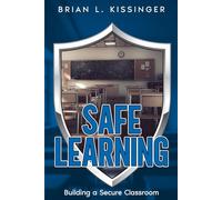 Safe Learning: Building a Secure Classroom