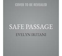 Safe Passage: The Untold Story of Diplomatic Intrigue, Betrayal, and the Exchange of American and Japanese Civilians by Sea During World War II