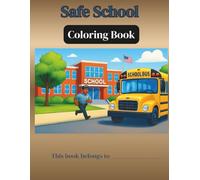 Safe School Coloring Book: Coloring Book for Students and Parents. Illustrated on what to do in case of an Intruder that Threaten the Safety of the ... Educate on our School System (BACK TO SCHOOL)