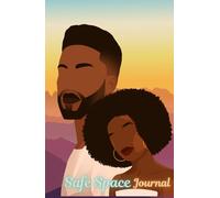 Safe Space Journal: Let Your Guard Down and Speak Your Heart to Embody Peace, Love, Healing, Emotional Safety and More